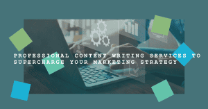 Benefits of Professional Content Writing Services