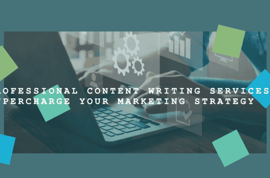Benefits of Professional Content Writing Services