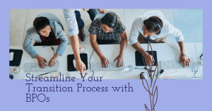 Transition Process with BPOs